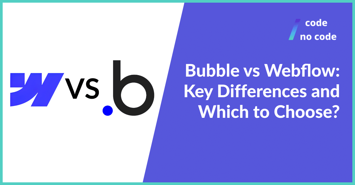 Webflow vs Bubble.io