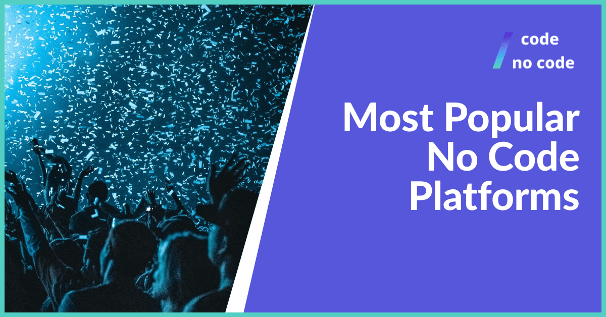 Most popular No Code platforms