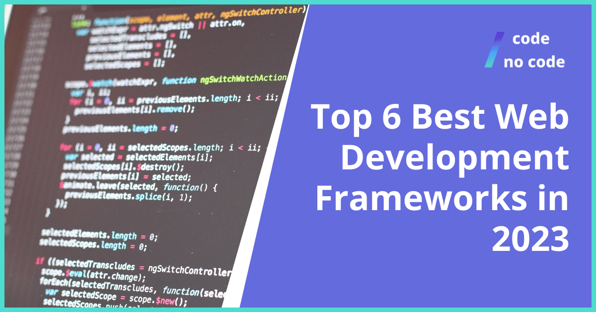 Top 6 Best Web Development Frameworks in 2023 thumbnail