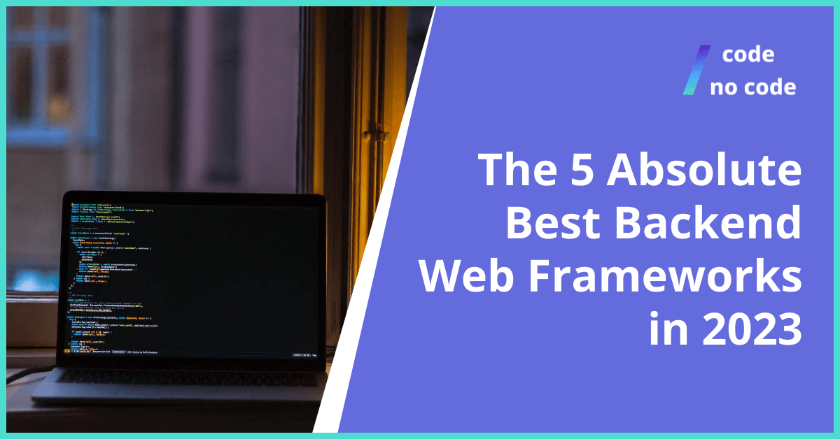 The 5 Absolute Best Backend Web Frameworks in 2023 thumbnail