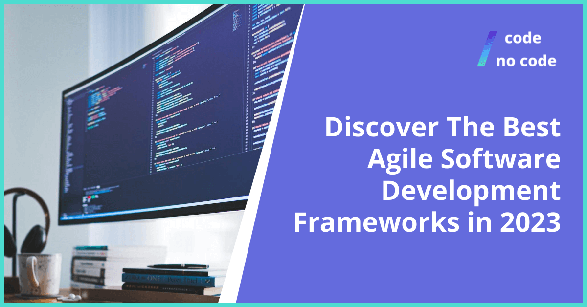 Discover The Best Agile Software Development Frameworks in 2023 thumbnail