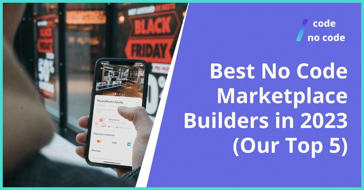 Best No Code Marketplace Builders in 2023 (Our Top 5) thumbnail
