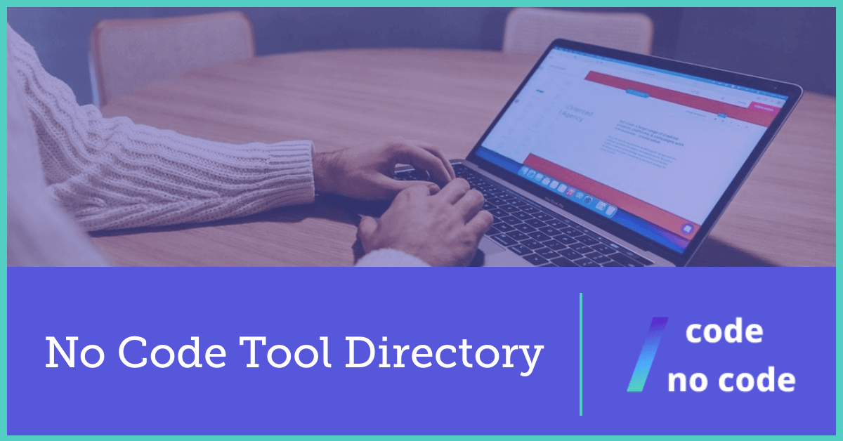 No code tools - Code or No Code