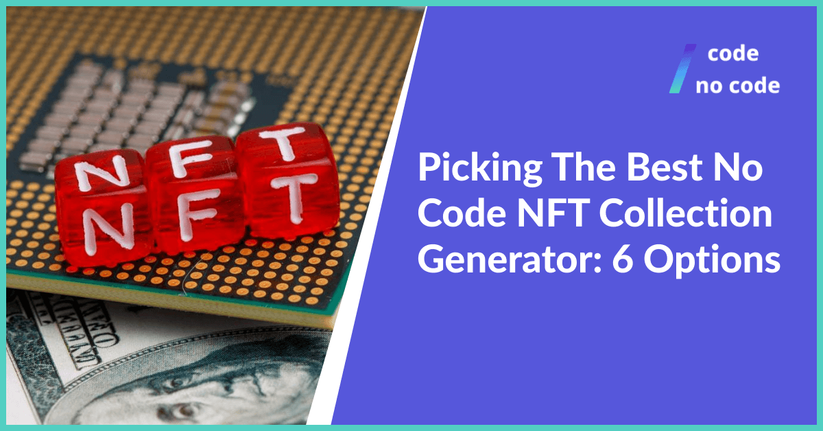 picking the best no code nft collection generator thumbnail