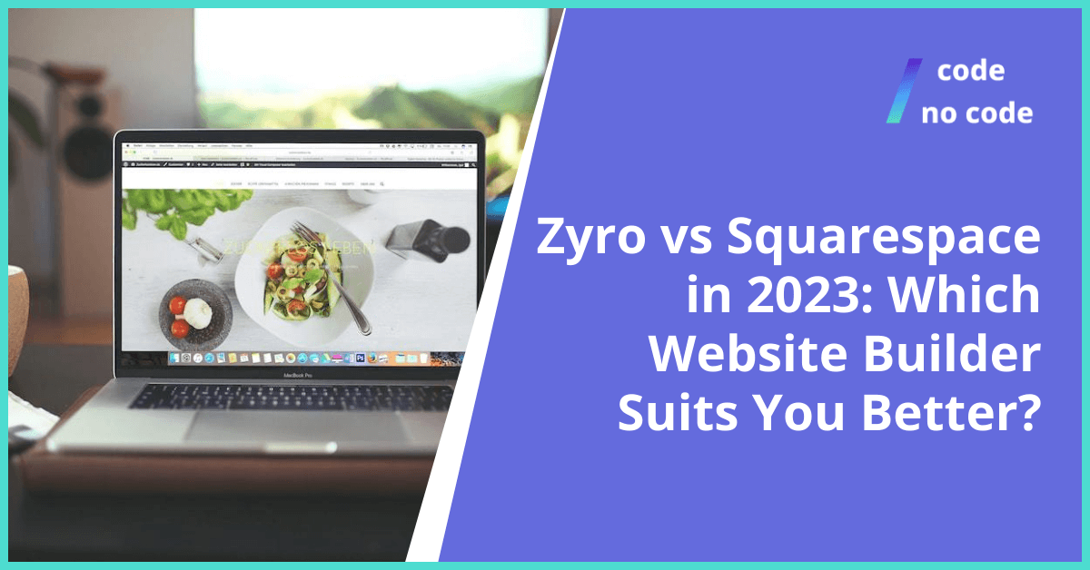 Zyro vs Squarespace in 2023: Which Website Builder Suits You Better? thumbnail