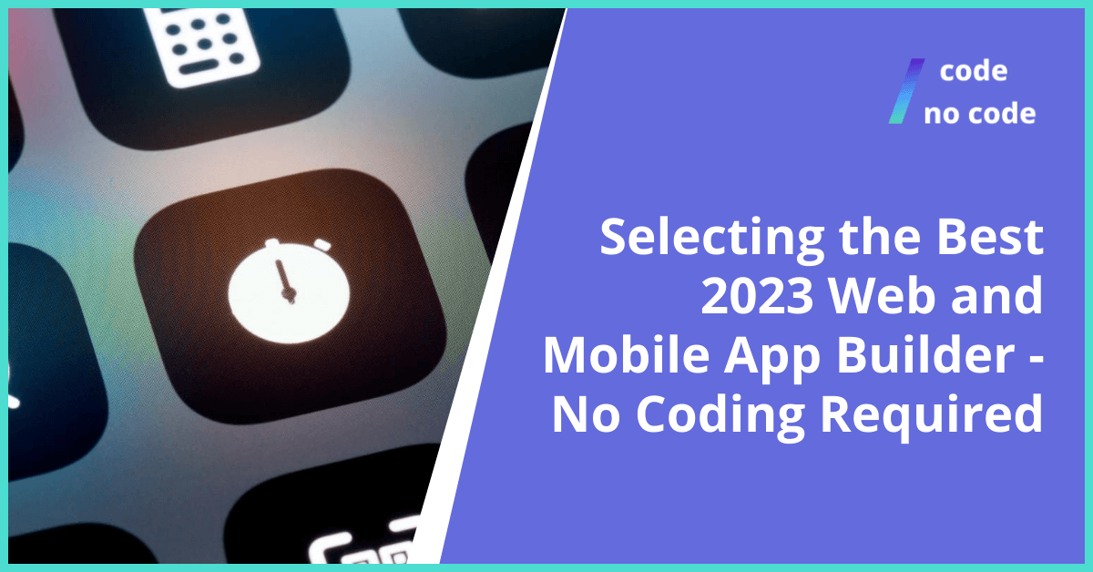 The 8 best no-code app builders in 2023