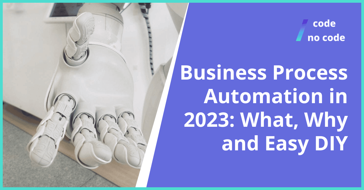 Business Process Automation in 2023: What, Why and Easy DIY thumbnail