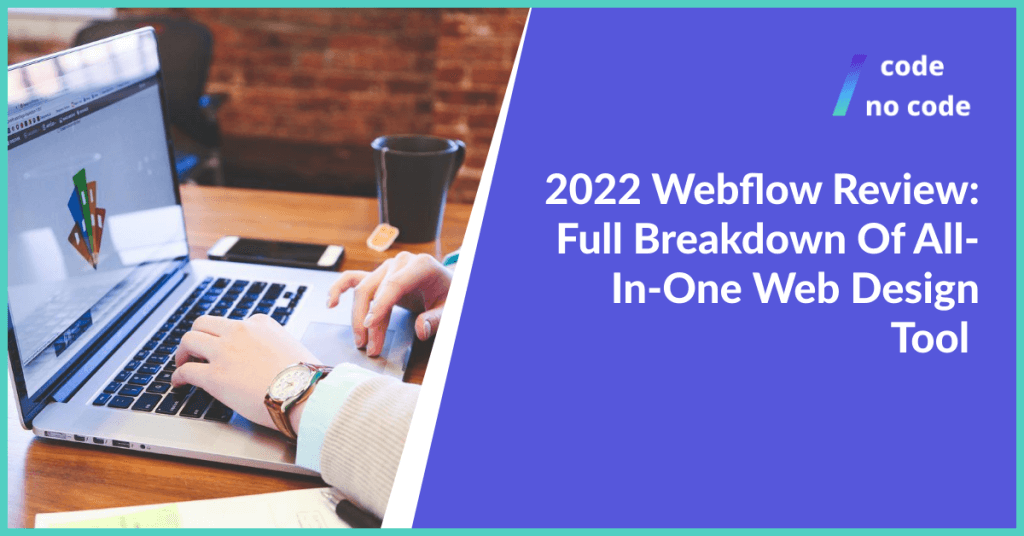 2022 Webflow Review: Full Breakdown Of All-In-One Web Design Tool  thumbnail