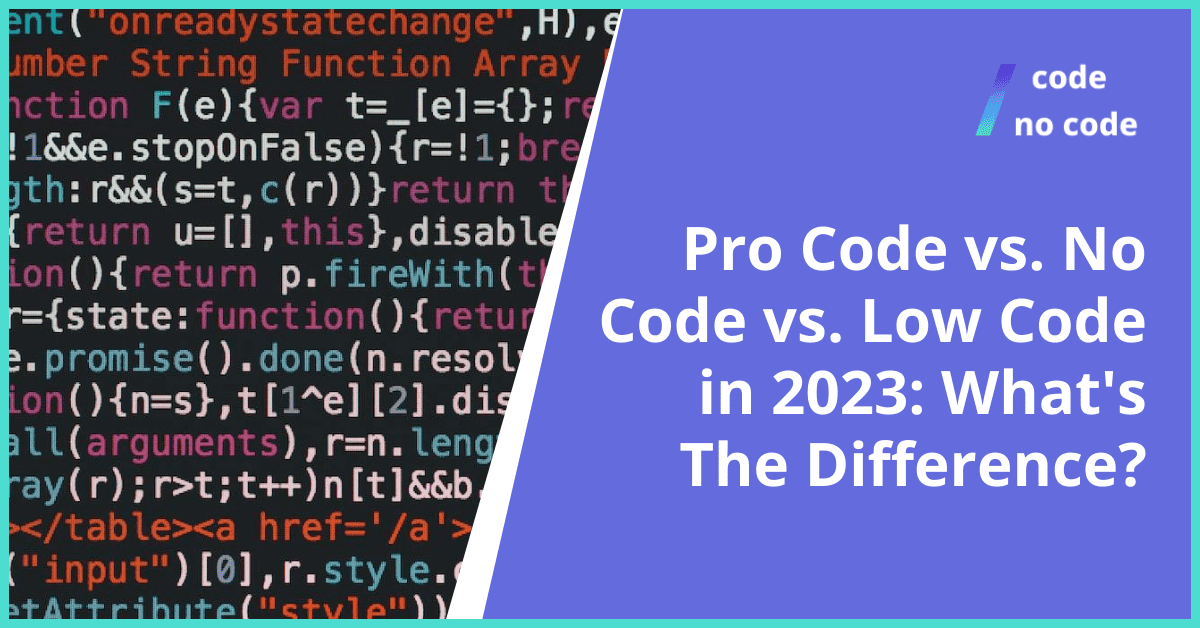 Pro Code vs. No Code vs. Low Code in 2023: What's The Difference? thumbnail