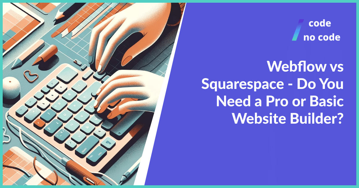 Webflow vs square space