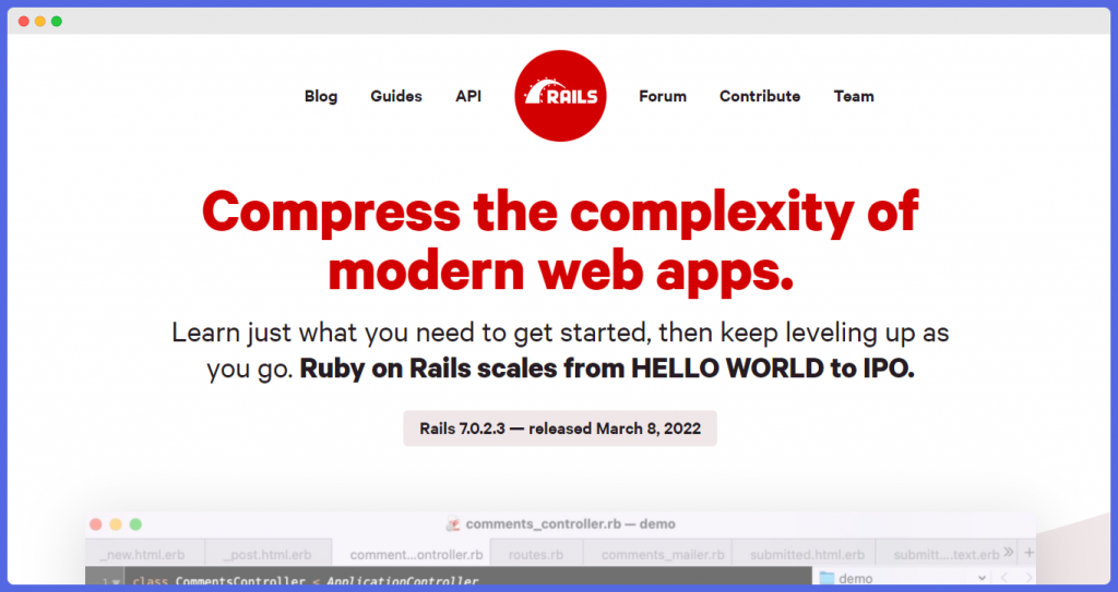 Rails on Ruby is one of the most popular backend frameworks