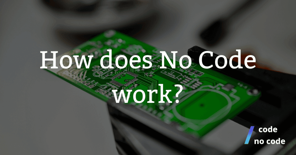 a microscheme with the text "how does No Code work?"