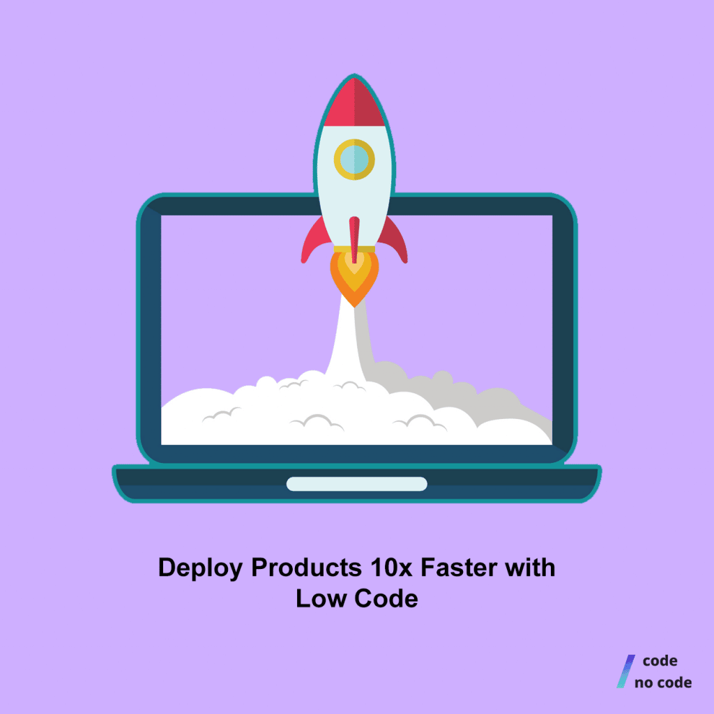 Deploy Products Faster with Low Code