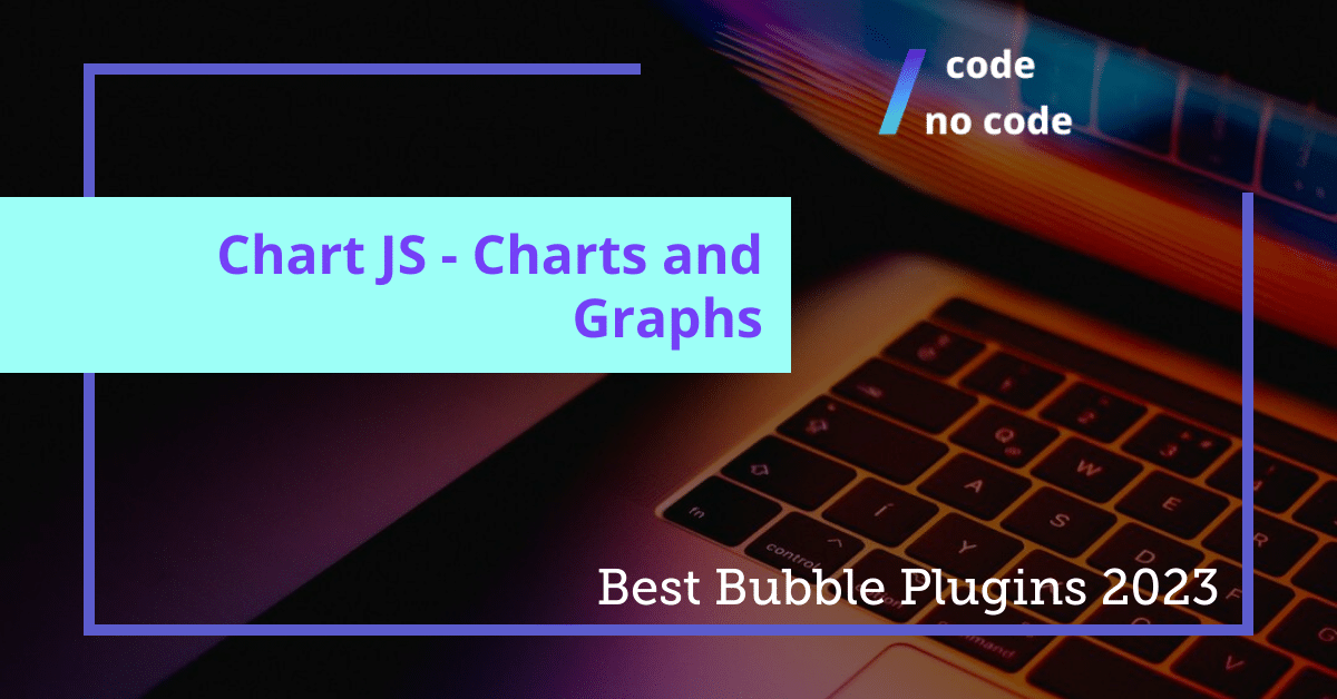 Best Bubble Plugins 2023: Chart JS - Charts and Graphs