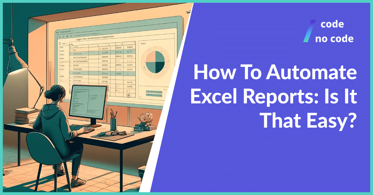How to automate excel reports?