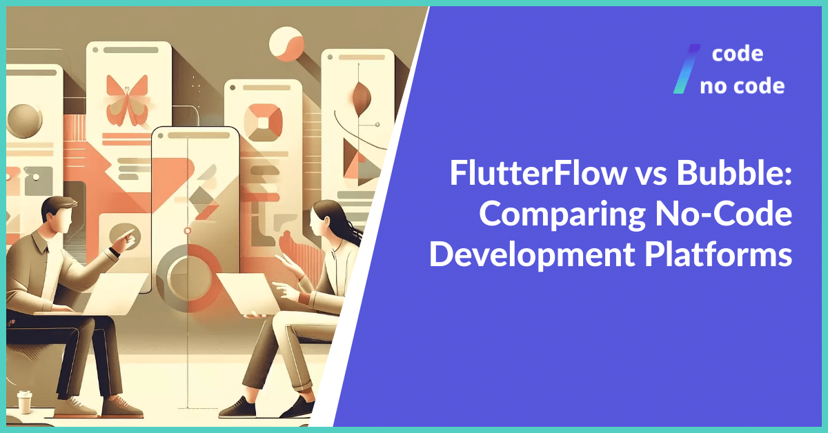 Flutterflow vs Bubble