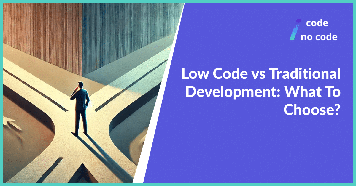 Low Code vs traditional development