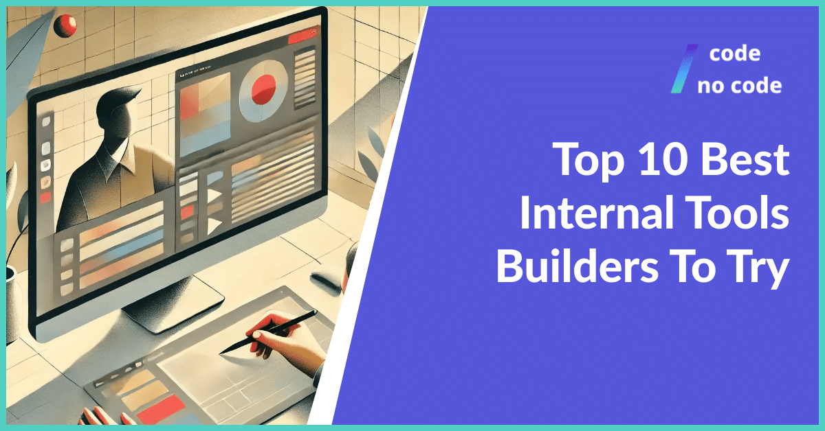 Internal tools builder